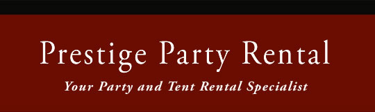 Prestige Party Rental Is New Jersey S Premier Custom Party And Tent Rental Specialists
